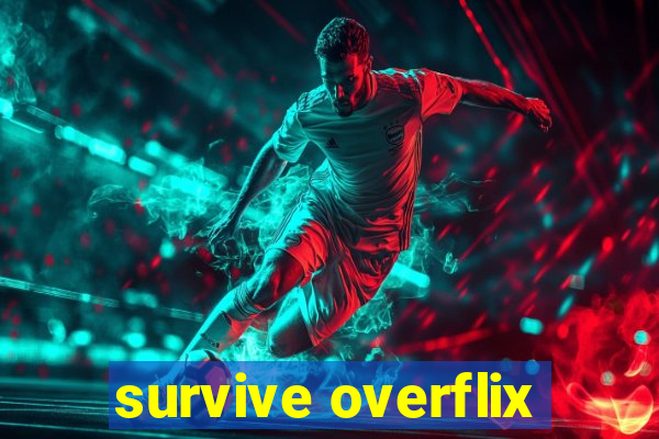 survive overflix